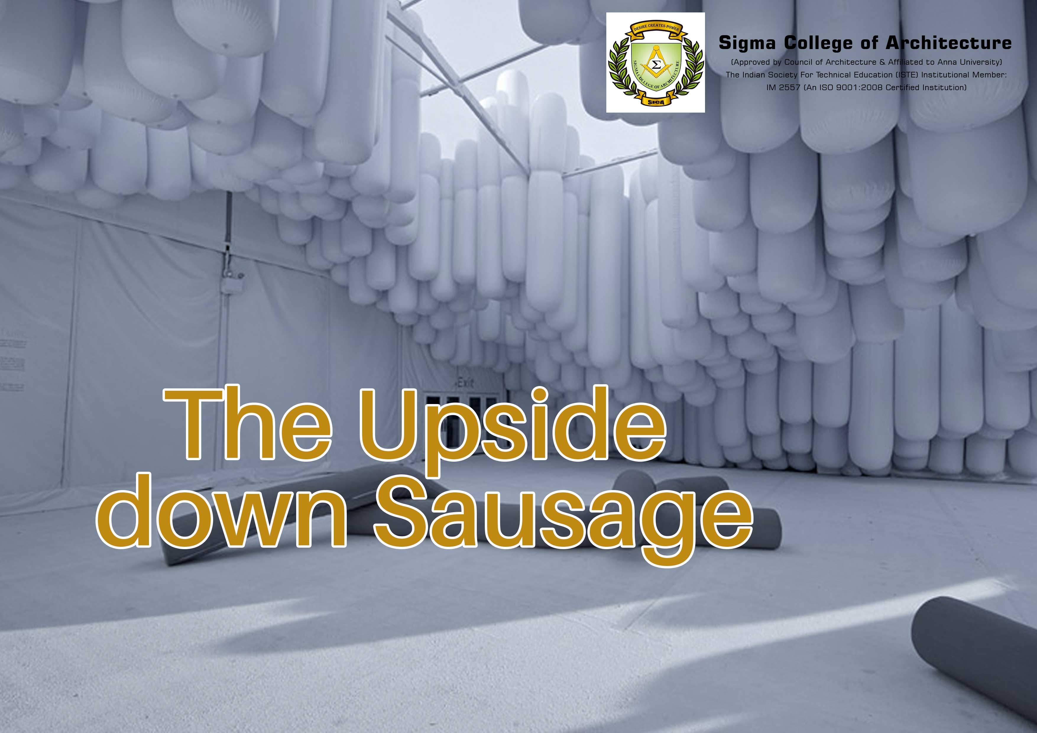 The Upside down Sausage