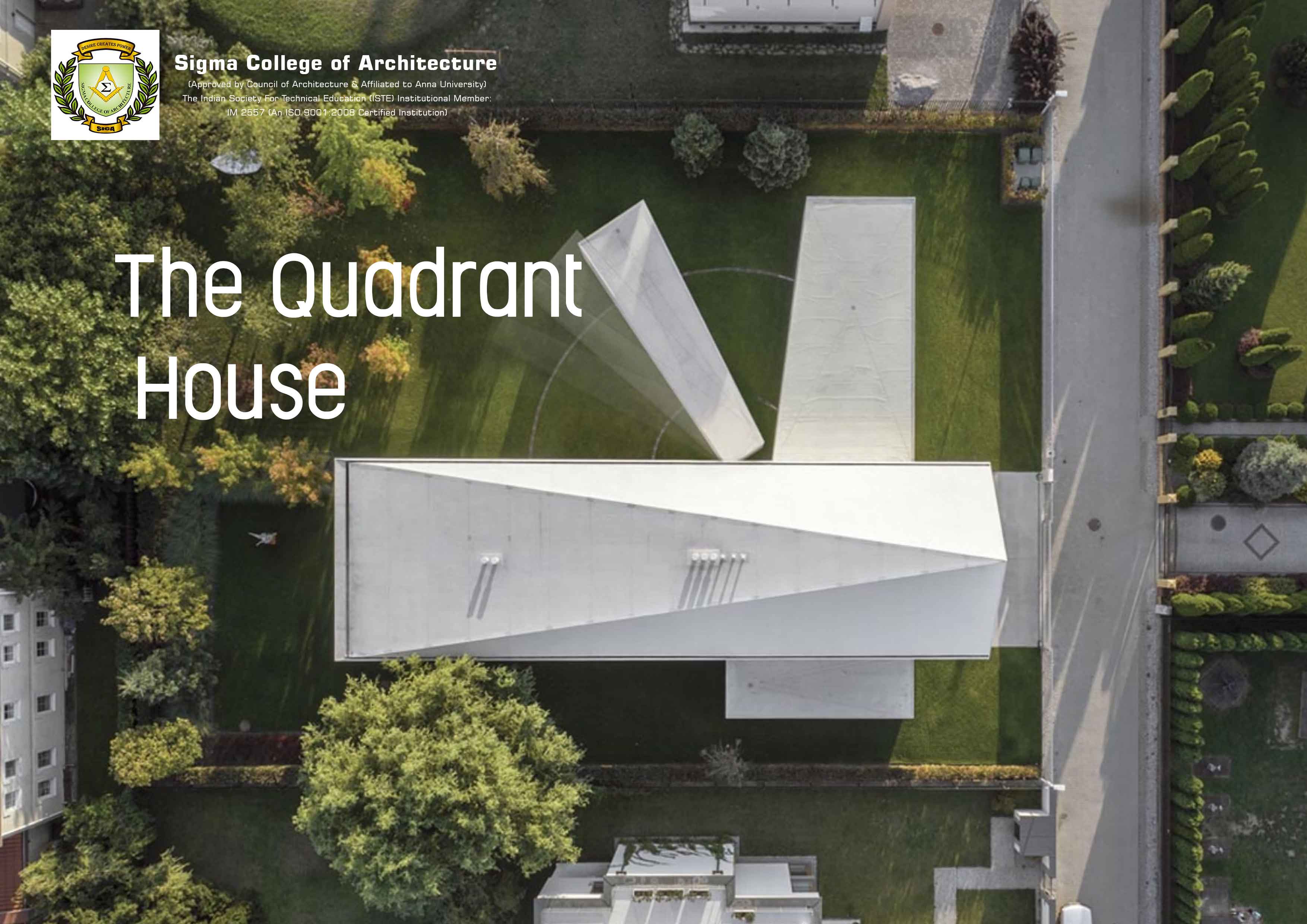 The Quadrant House