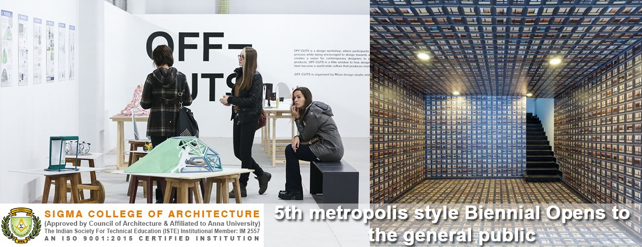 5th metropolis style Biennial Opens to the general public